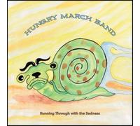 Hungry March Band Running Through With the Sadness (CD) Album