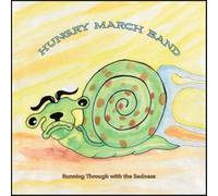 Hungry March Band Running Through With the Sadness (CD) Album