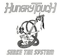 Hungry Touch - Shake The System