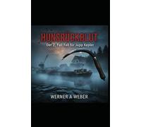 Hunsrückblut: Der zweite Fall für Jupp Kepler