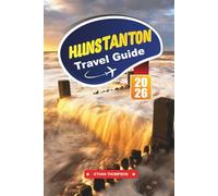 HUNSTANTON TRAVEL GUIDE 2026: Discover England’s Sunny Norfolk Coast with Clifftop Walks, Victorian Charm, Family Beaches, Seal Watching & Travel Tips