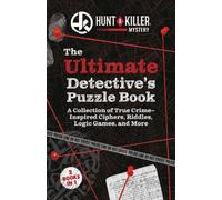 Hunt A Killer Hunt A Killer: The Ultimate Detective's Puzzle Book (Tascabile)