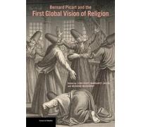 . Hunt Bernard Picart and the First Global Vision of Religion (Tascabile)
