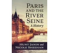 Hunt Janin Nicole Sheehan Paris and the River Seine (Tascabile)