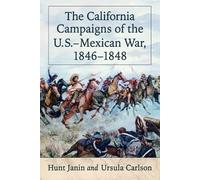 Hunt Janin Ursul The California Campaigns of the U.S.-Mexican War, (Tascabile)