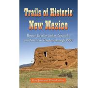 Hunt Janin Ursula Carlson Trails of Historic New Mexico (Tascabile)