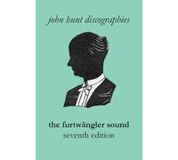Hunt John The Furtwangler Sound Seventh Edition (Tascabile)