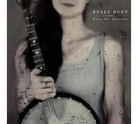 Hunt, Kelly - Even The Sparrow