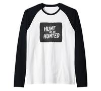 Hunt or Be Hunted Design per spiriti feroci Maglia con Maniche Raglan