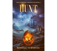 Hunt: The Scorpion Chronicles Book 5