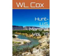 Hunt-U.S. Marshal Vol. 73: Pursuits