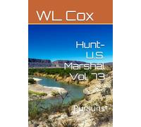 Hunt-U.S. Marshal Vol. 73: Pursuits