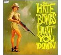 Hunt You Down by Hate Bombs (2013-05-03)