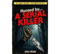 Hunted by a Serial Killer