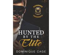 Hunted by the Elite: A Dark College Bully Romance