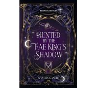 Hunted by the Fae King's Shadow