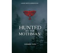 Hunted by the Mothman: A Short Erotic Horror Story