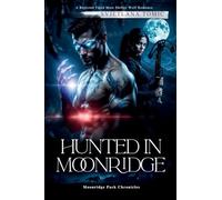 Hunted In Moonridge: A Rejected Fated Mate Shifter Wolf Romance: 2