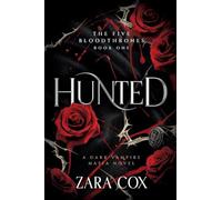 Hunted: The brand new seductive vampire romance featuring a powerful vampire and a soul bond from Zara Cox for 2026
