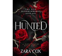 Hunted: The brand new seductive vampire romance featuring a powerful vampire and a soul bond from Zara Cox for 2026