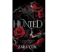 Hunted: The brand new seductive vampire romance featuring a powerful vampire and a soul bond from Zara Cox for 2026