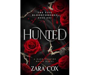 Hunted: The brand new seductive vampire romance featuring a powerful vampire and a soul bond from Zara Cox for 2026