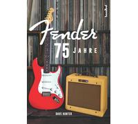 Hunter Alan Tepper un 75 Jahre Fender: (im Schuber mit Hochpr (Copertina rigida)