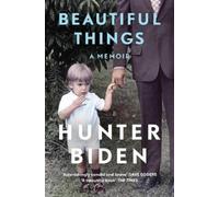 Hunter Biden Beautiful Things (Tascabile)
