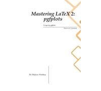 Hunter C Johnson Mastering LaTeX 2 (Tascabile)