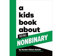 Hunter Chinn-Raicht A Kids Book About Being Non-Binary (Copertina rigida)