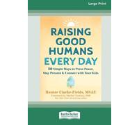 Hunter Clarke-Fields Raising Good Humans Every Day (Tascabile)