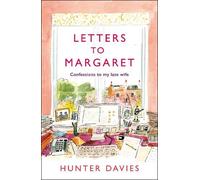 Hunter Davies Letters to Margaret (Copertina rigida)