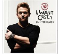 Hunter Hayes I Want Crazy (CD) Album