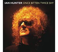 Hunter, Ian - Once Bitten Twice Shy