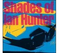 Ian Hunter – Shades of Ian Hunter