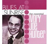 Hunter,Ivory Joe - Blues at Sunrise-The Essential