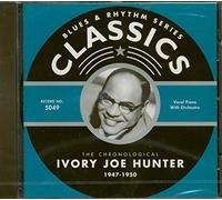 Hunter,Ivory Joe - Classics 1947-1950