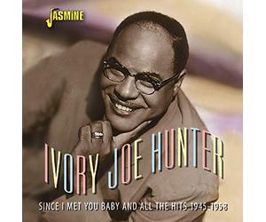 Hunter, Ivory Joe - Since I Met You Baby & All The Hits 1945-1958