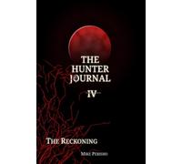 Hunter Journal IV: The Reckoning