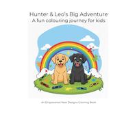 Hunter & Leo’s Big Adventure: A fun colouring journey for kids