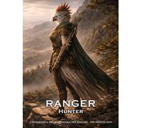 Hunter Ranger Character Builder for D&D 5E 2024: Class and Sub-Class Features, Action Economy, Hunter's Prey with Spell List & More