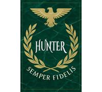 Hunter: Roman Military Notebook for Hunter - Semper Fidelis Gift for Veterans, Soldiers, Marines, or History Lovers - Personalized Ancient Rome Journal for Men