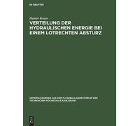 Hunter Rouse Verteilung Der Hydraulischen Energie Bei Einem L (Copertina rigida)