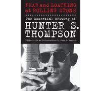Hunter S Thompson Fear and Loathing at Rolling Stone (Tascabile)