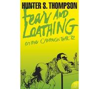 Hunter S. Thompson Fear and Loathing on the Campaign Trail ’72 (Tascabile)