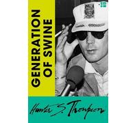 Hunter S. Thompson Generation of Swine (Tascabile)