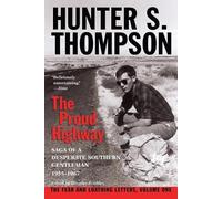 Hunter S. Thompson – Proud Highway: Saga of a Desperate Southern Gentleman, 1955-1967 – Tascabile