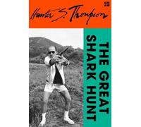 Hunter S. Thompson The Great Shark Hunt (Tascabile)