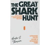 Hunter S Thompson The Great Shark Hunt (Tascabile)