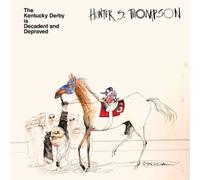 Hunter S. Thompson The Kentucky Derby Is Decadent and Depraved (Vinyl LP)